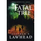 The Fatal Tree by Stephen R Lawhead